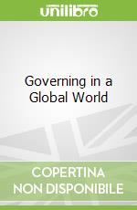 Governing in a Global World