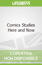 Comics Studies Here and Now libro str