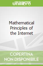 Mathematical Principles of the Internet