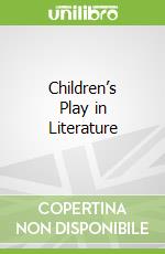Children’s Play in Literature