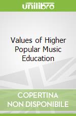 Values of Higher Popular Music Education