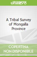A Tribal Survey of Mongalla Province