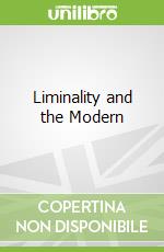 Liminality and the Modern