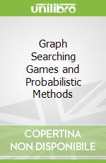 Graph Searching Games and Probabilistic Methods