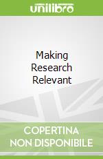 Making Research Relevant