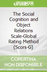 The Social Cognition and Object Relations Scale-Global Rating Method (Scors-G)