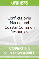 Conflicts over Marine and Coastal Common Resources