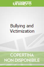Bullying and Victimization