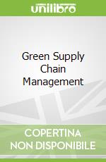 Green Supply Chain Management