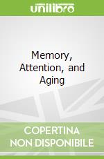 Memory, Attention, and Aging