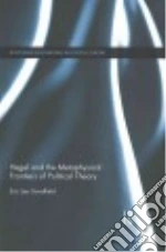 Hegel and the Metaphysical Frontiers of Political Theory