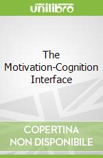 The Motivation-Cognition Interface