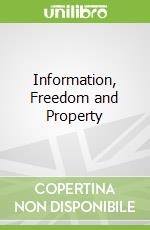 Information, Freedom and Property