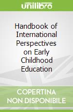 Handbook of International Perspectives on Early Childhood Education