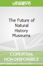 The Future of Natural History Museums