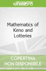 Mathematics of Keno and Lotteries