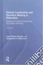 Ethical Leadership and Decision Making in Education