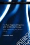 The Two Degrees Dangerous Limit for Climate Change libro str