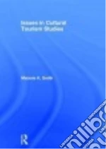Issues in Cultural Tourism Studies
