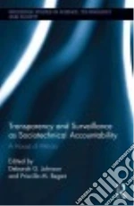 Transparency and Surveillance As Sociotechnical Accountability