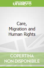 Care, Migration and Human Rights libro str