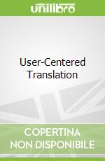 User-Centered Translation