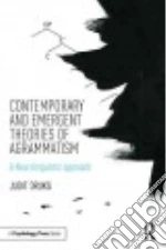 Contemporary and Emergent Theories of Agrammatism