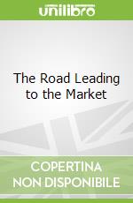 The Road Leading to the Market