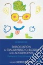 Dissociation in Traumatized Children and Adolescents
