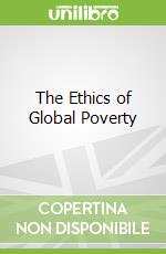The Ethics of Global Poverty