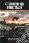 Citizen Media and Public Spaces libro str
