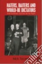 Haters, Baiters and Would-be Dictators