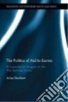 The Politics of Aid to Burma libro str