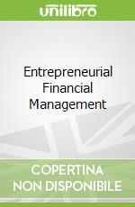 Entrepreneurial Financial Management