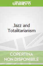 Jazz and Totalitarianism