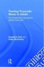 Treating Traumatic Stress in Adults