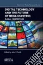 Digital Technology and the Future of Broadcasting
