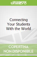 Connecting Your Students With the World
