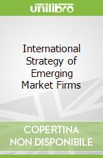 International Strategy of Emerging Market Firms