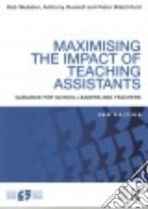 Maximising the Impact of Teaching Assistants libro in lingua di Webster Rob, Russell Anthony, Blatchford Peter