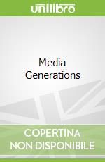 Media Generations