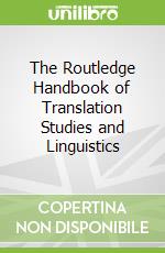 The Routledge Handbook of Translation Studies and Linguistics