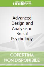 Advanced Design and Analysis in Social Psychology