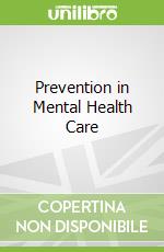 Prevention in Mental Health Care