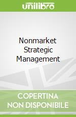 Nonmarket Strategic Management