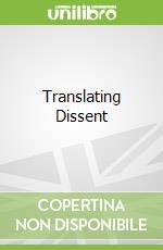 Translating Dissent