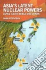 Asia's Latent Nuclear Powers