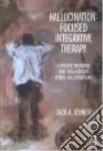 Hallucination-focused Integrative Therapy