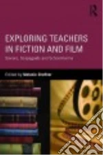 Exploring Teachers in Fiction and Film