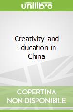 Creativity and Education in China